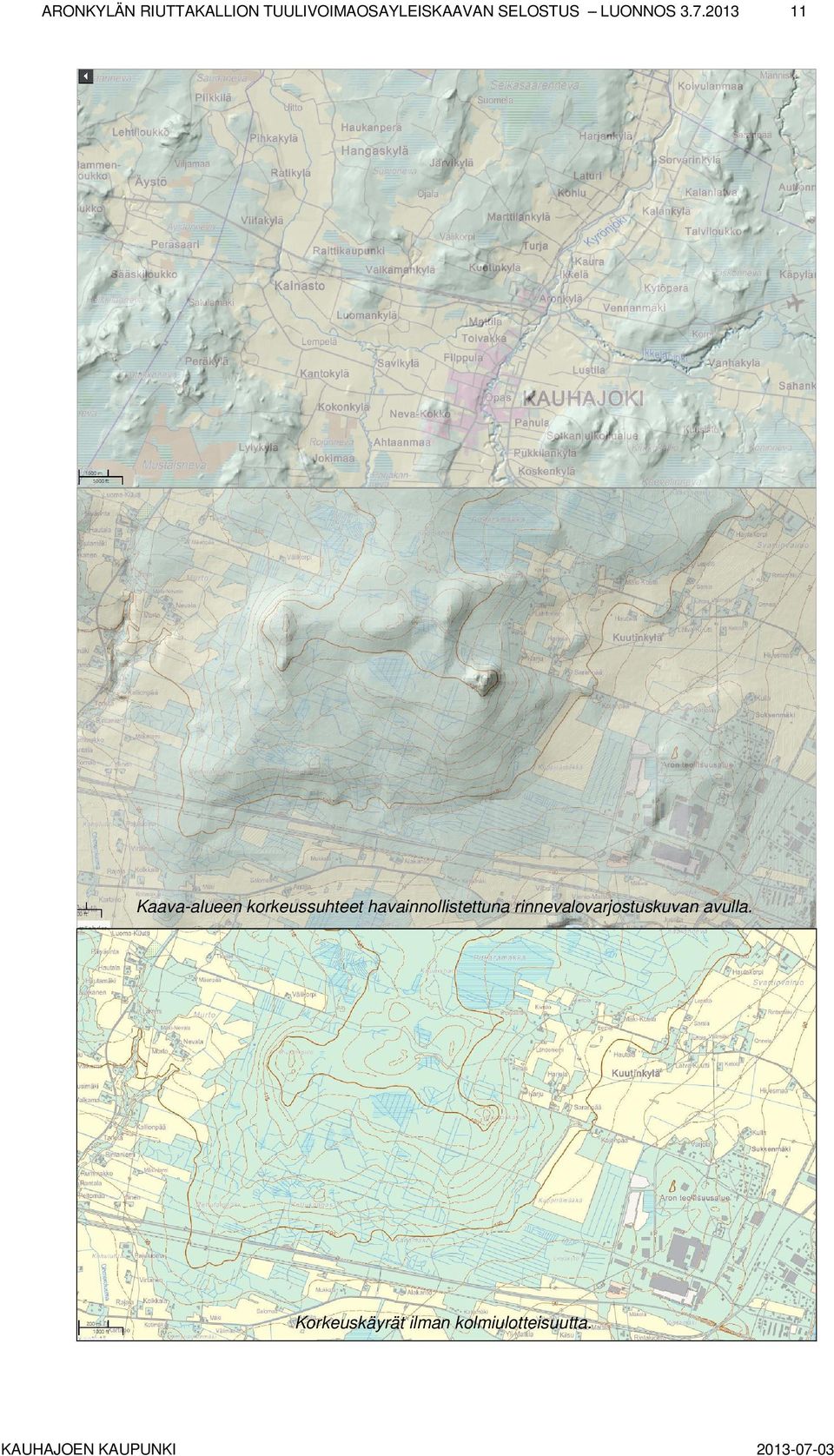 2013 11 Kaava-alueen korkeussuhteet havainnollistettuna