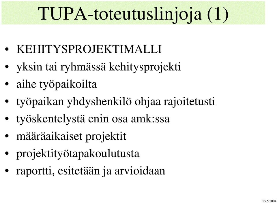 rajoitetusti työskentelystä enin osa amk:ssa määräaikaiset