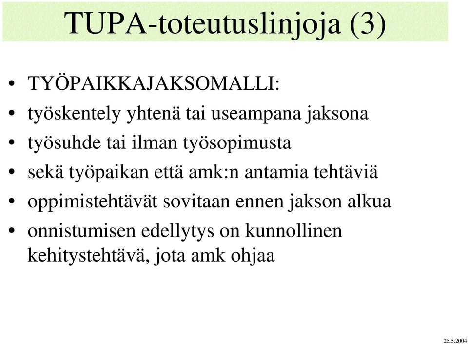 amk:n antamia tehtäviä oppimistehtävät sovitaan ennen jakson alkua