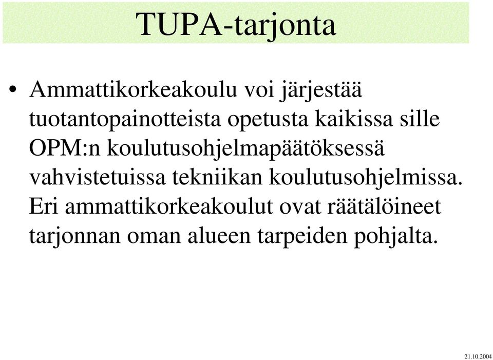 koulutusohjelmapäätöksessä vahvistetuissa tekniikan