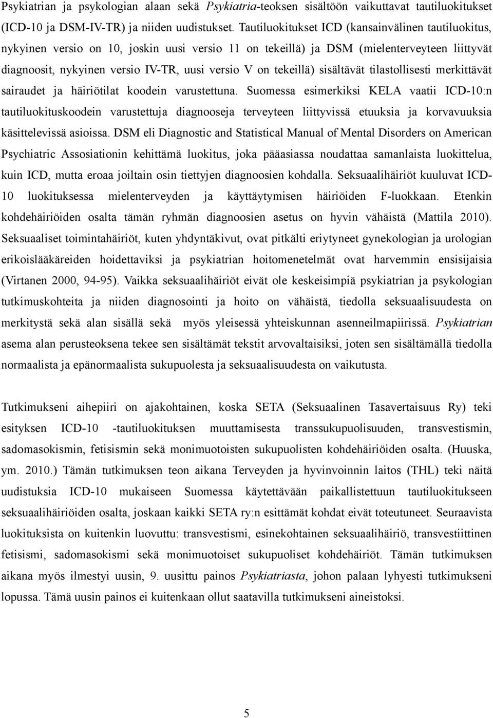 tekeillä) sisältävät tilastollisesti merkittävät sairaudet ja häiriötilat koodein varustettuna.