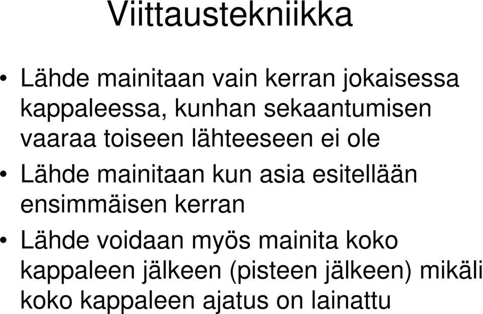 kun asia esitellään ensimmäisen kerran Lähde voidaan myös mainita koko