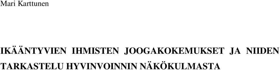 JOOGAKOKEMUKSET JA