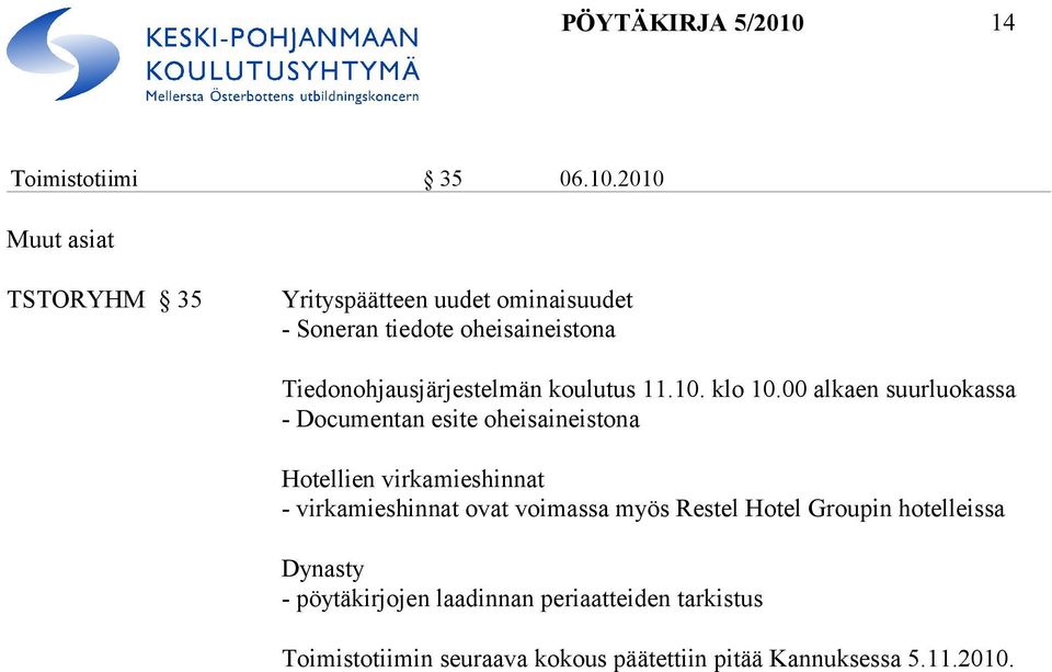 2010 Muut asiat TSTORYHM 35 Yrityspäätteen uudet ominaisuudet - Soneran tiedote oheisaineistona