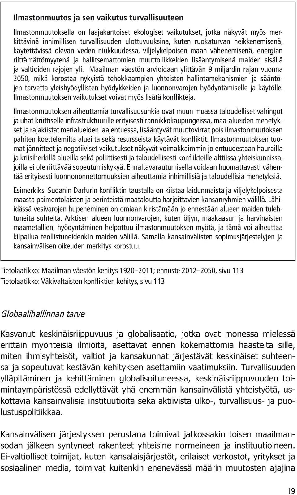 sisällä ja valtioiden rajojen yli.