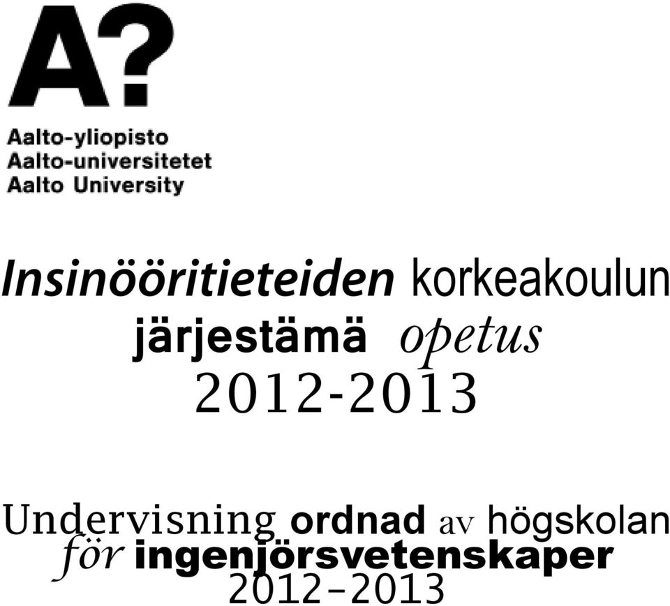 Undervisning ordnad av