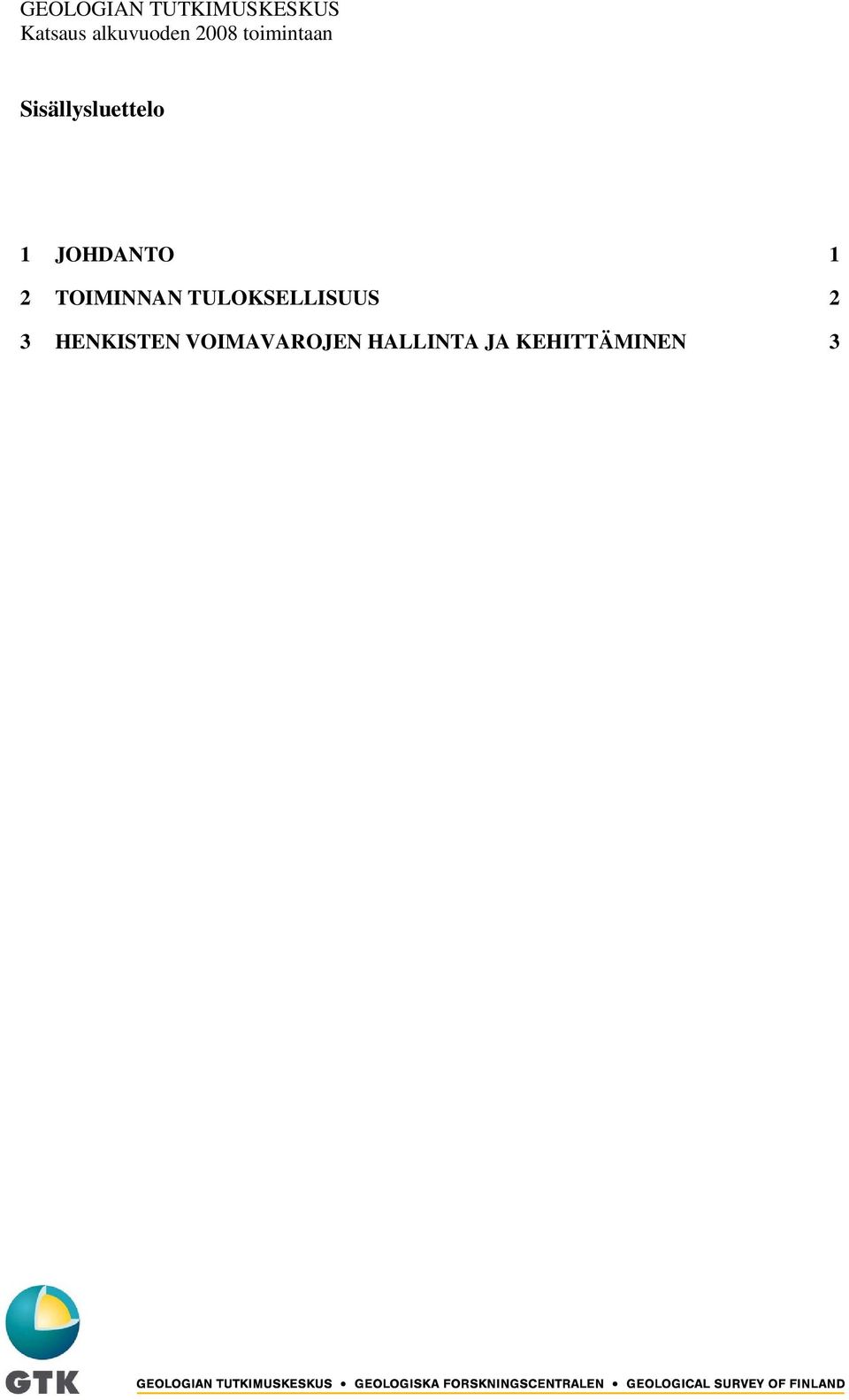 TOIMINNAN TULOKSELLISUUS 2 3