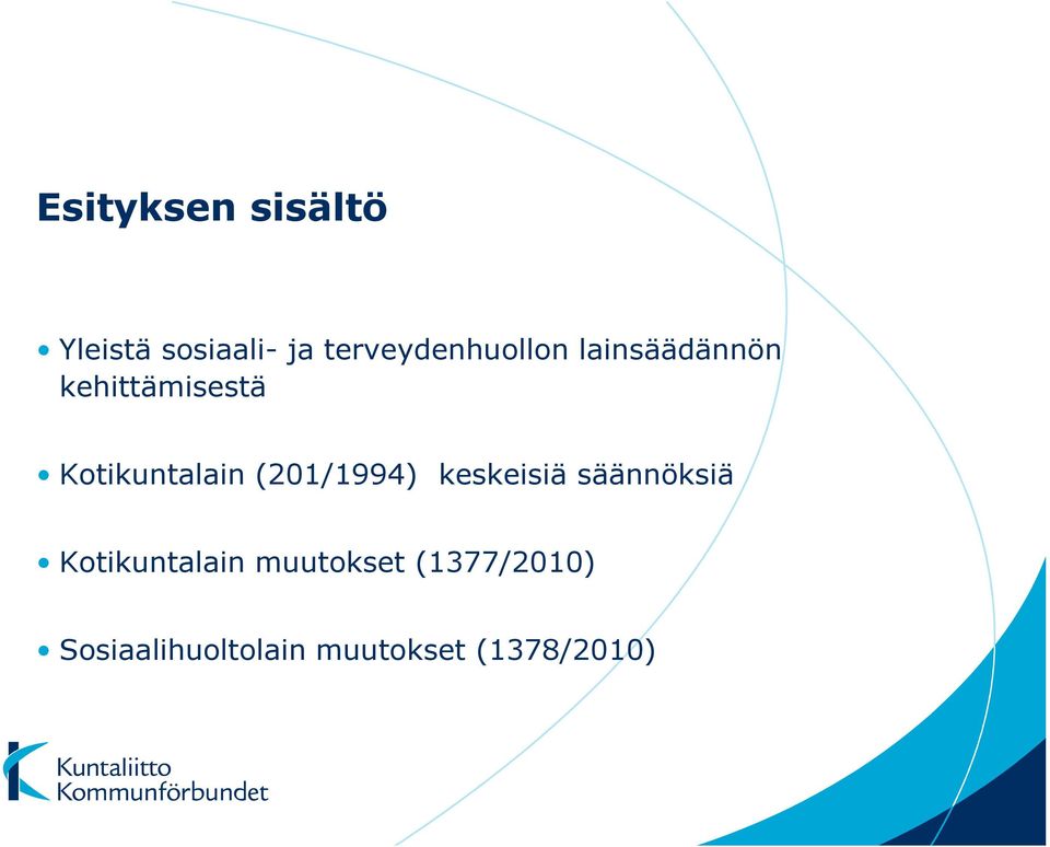 Kotikuntalain (201/1994) keskeisiä säännöksiä