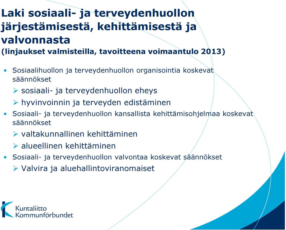 hyvinvoinnin ja terveyden edistäminen Sosiaali- ja terveydenhuollon kansallista kehittämisohjelmaa koskevat säännökset