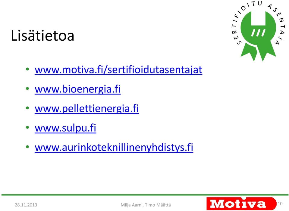 fi www.pellettienergia.fi www.sulpu.fi www.aurinkoteknillinenyhdistys.