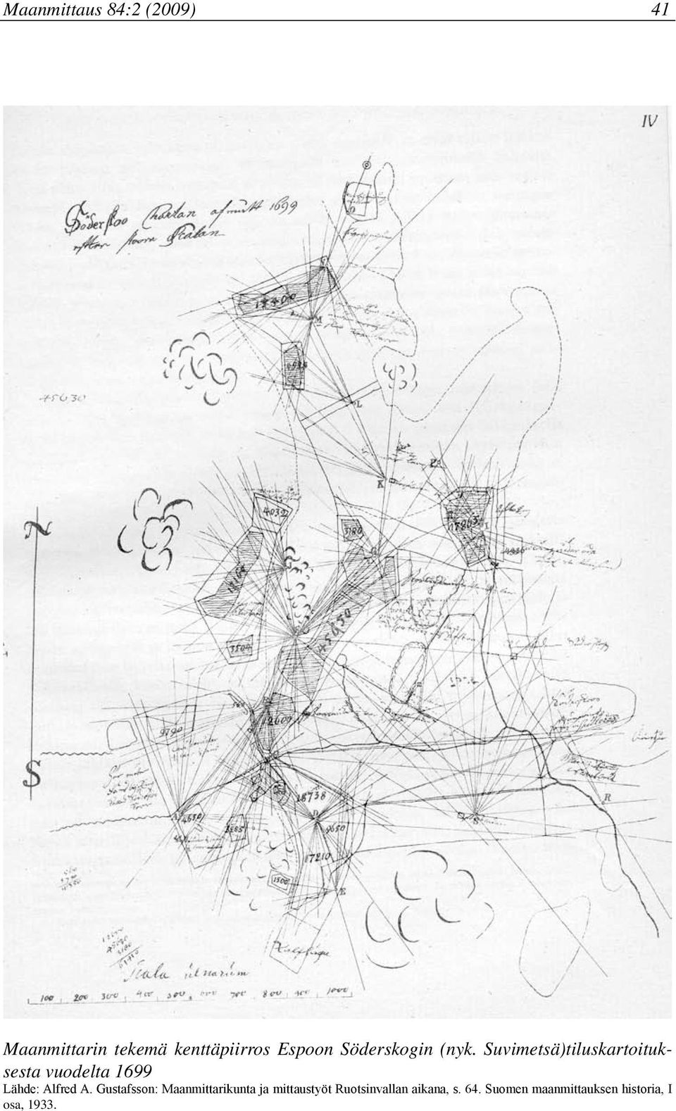 Suvimetsä)tiluskartoituksesta vuodelta 1699 Lähde: Alfred A.