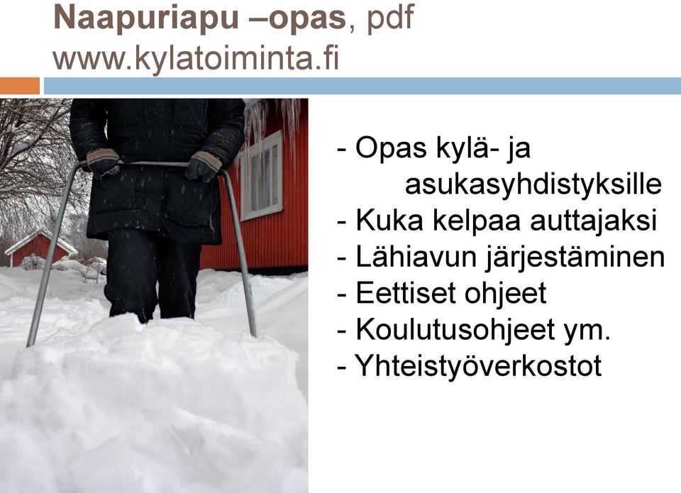 kelpaa auttajaksi - Lähiavun järjestäminen -