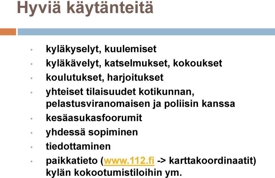 pelastusviranomaisen ja poliisin kanssa kesäasukasfoorumit yhdessä