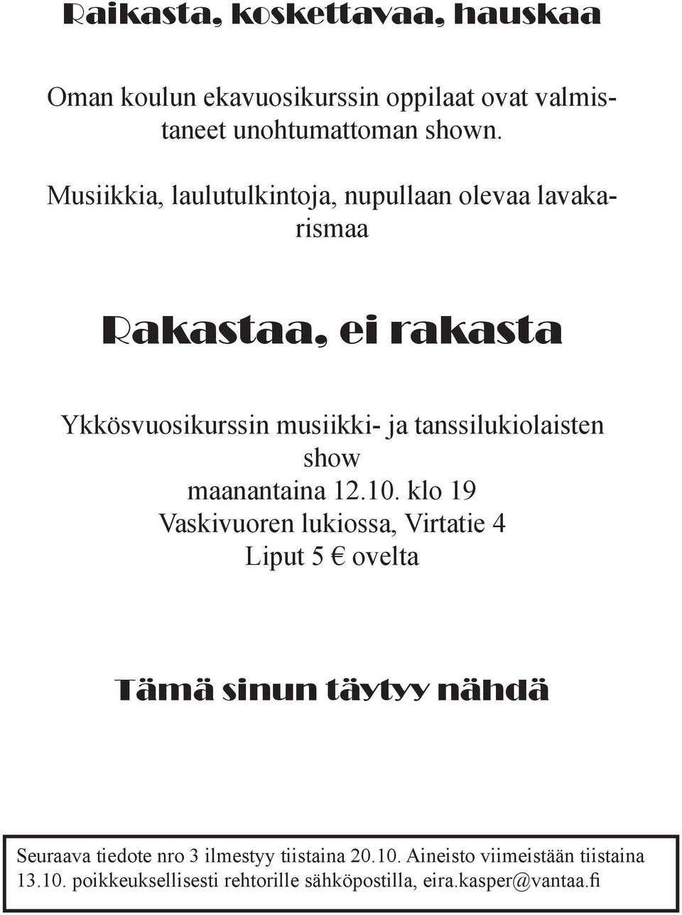 tanssilukiolaisten show maanantaina 12.10.