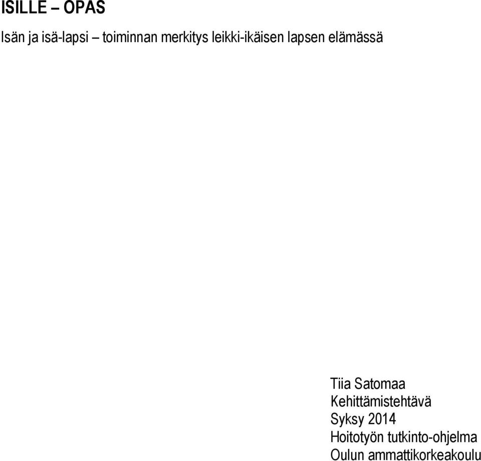 Tiia Satomaa Kehittämistehtävä Syksy 2014