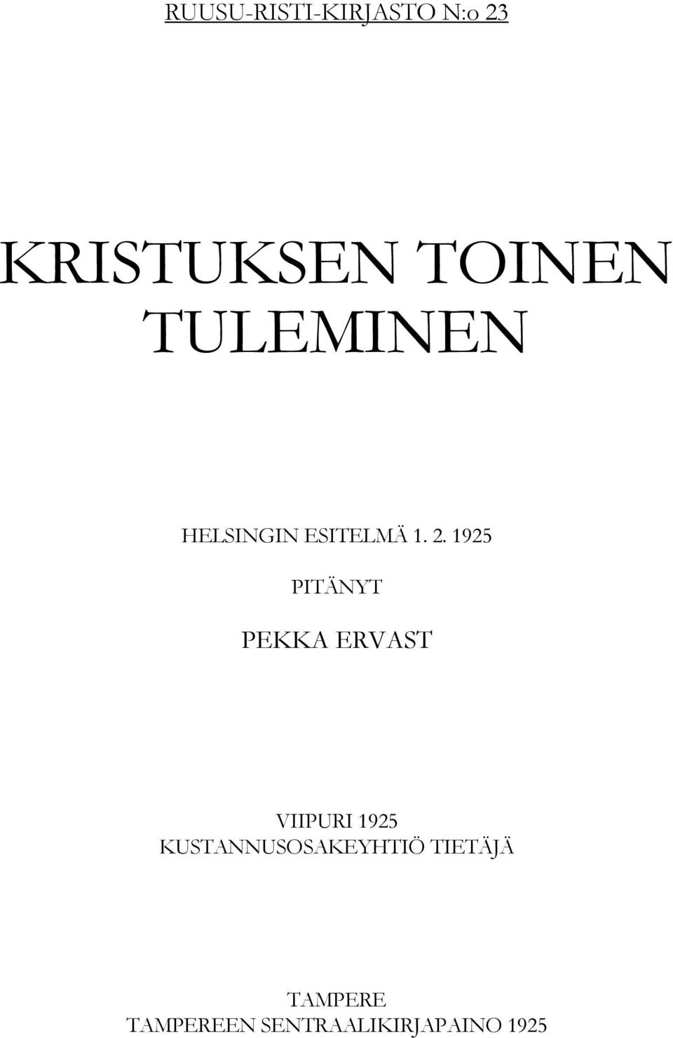 1925 PITÄNYT PEKKA ERVAST VIIPURI 1925
