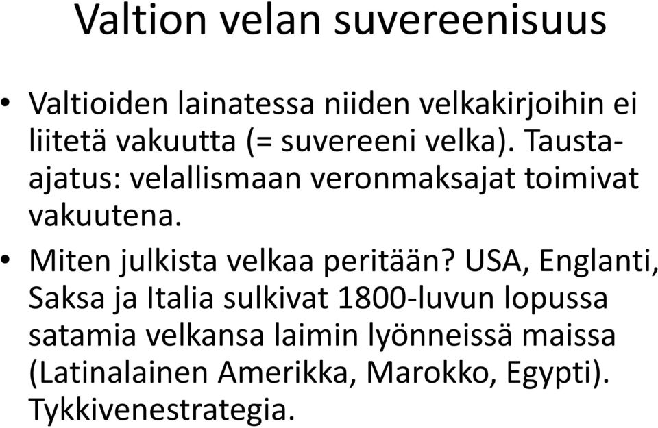 Miten julkista velkaa peritään?