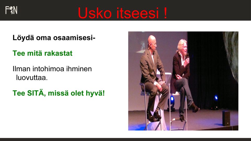 mitä rakastat Ilman
