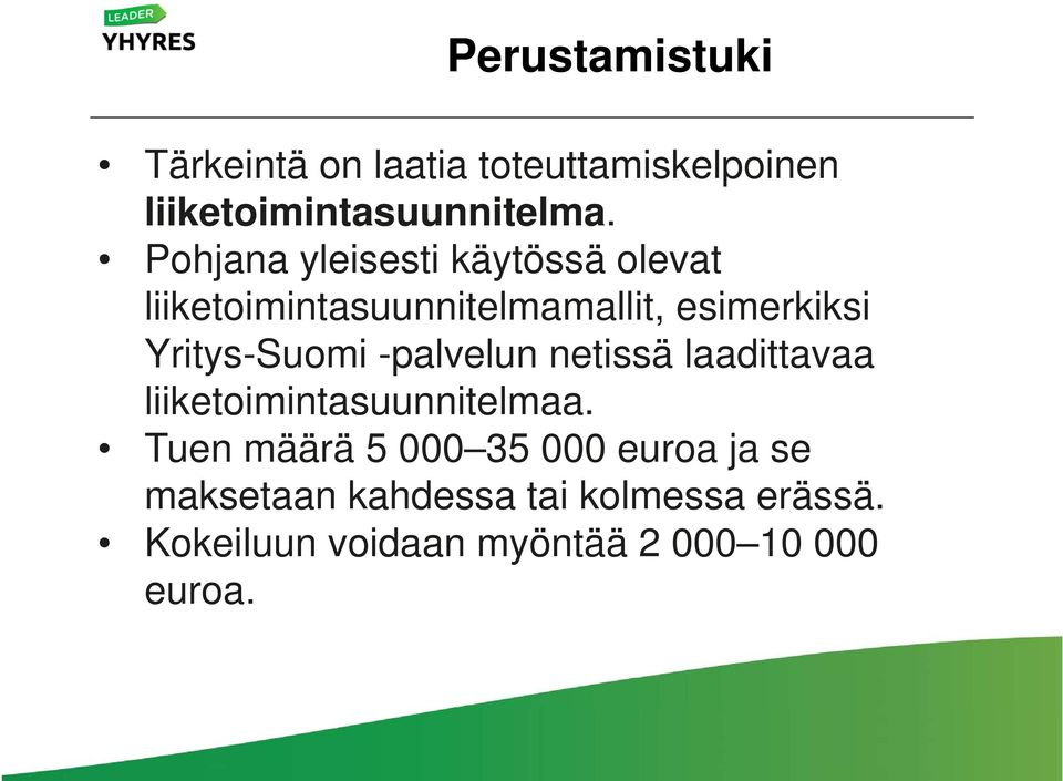 Yritys-Suomi -palvelun netissä laadittavaa liiketoimintasuunnitelmaa.