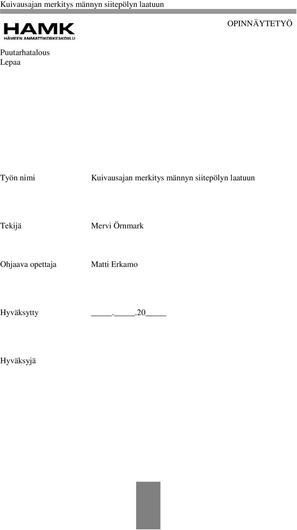 siitepölyn laatuun Tekijä Mervi Örnmark