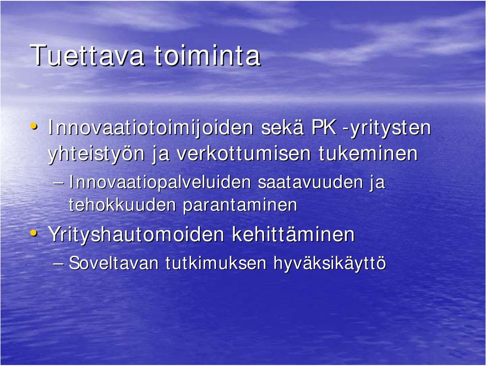 Innovaatiopalveluiden saatavuuden ja tehokkuuden