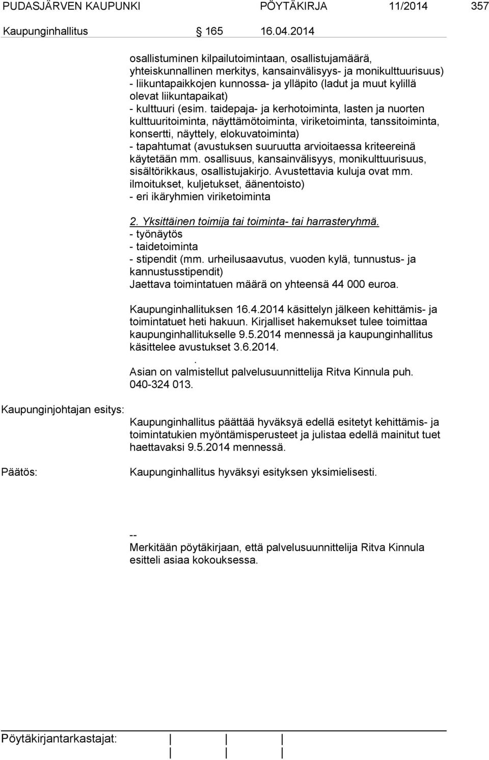 liikuntapaikat) - kulttuuri (esim.