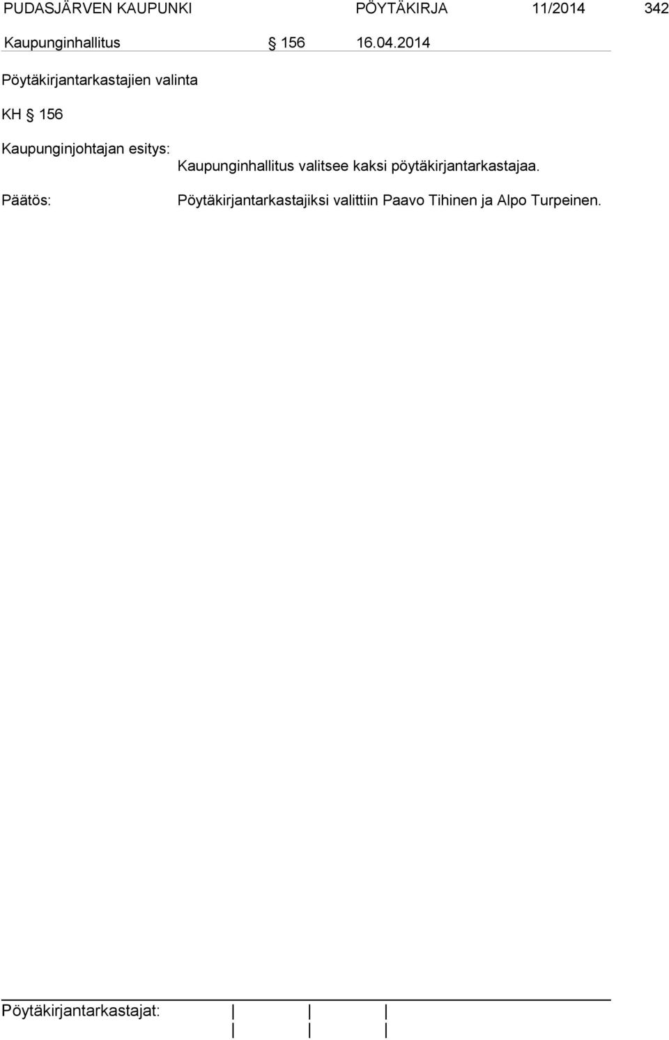 2014 Pöytäkirjantarkastajien valinta KH 156 Kaupunginhallitus