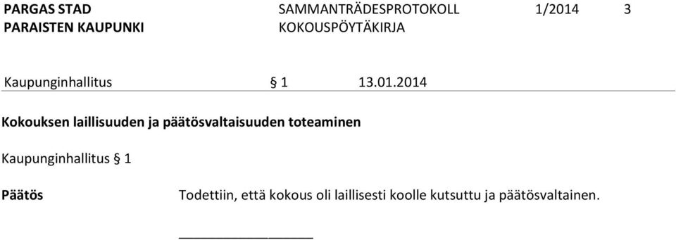 2014 Kokouksen laillisuuden ja päätösvaltaisuuden