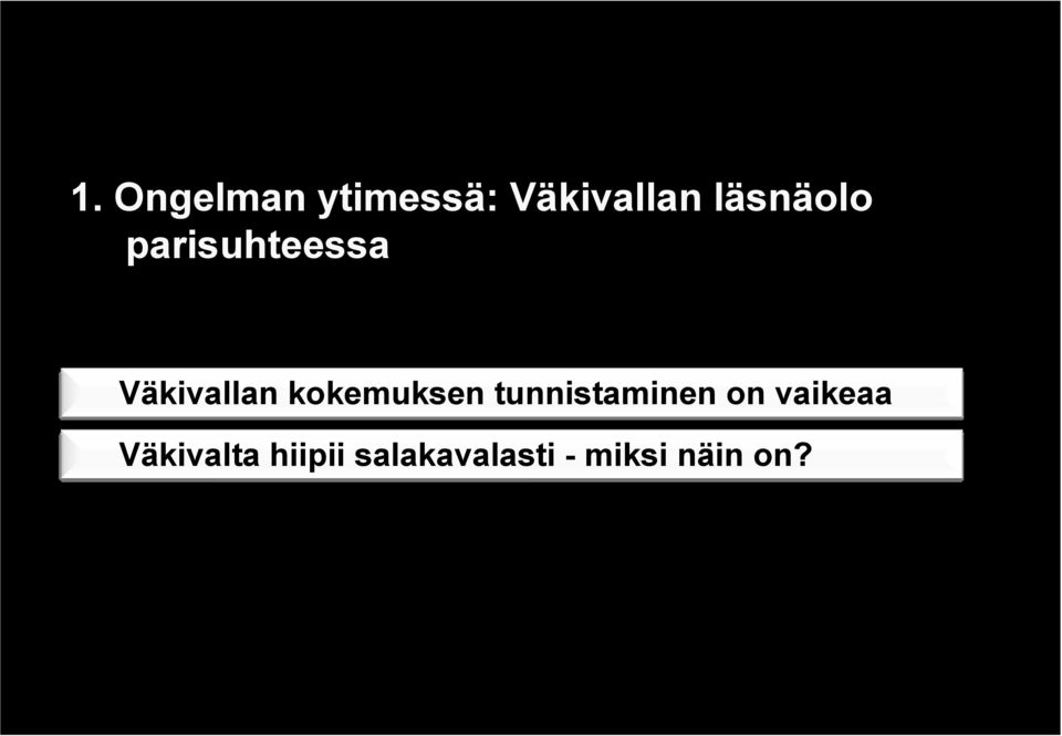 kokemuksen tunnistaminen on vaikeaa