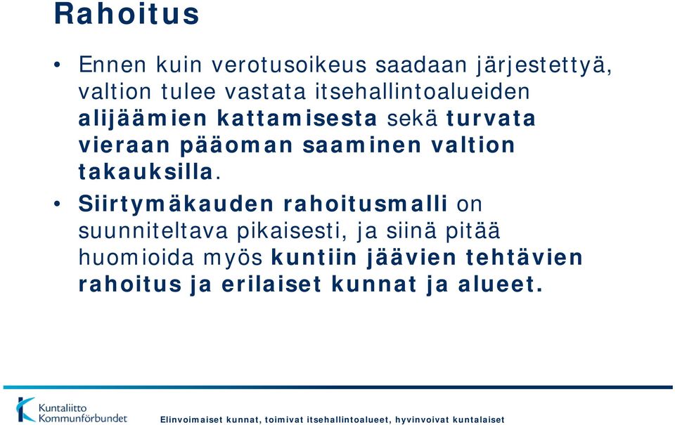 valtion takauksilla.