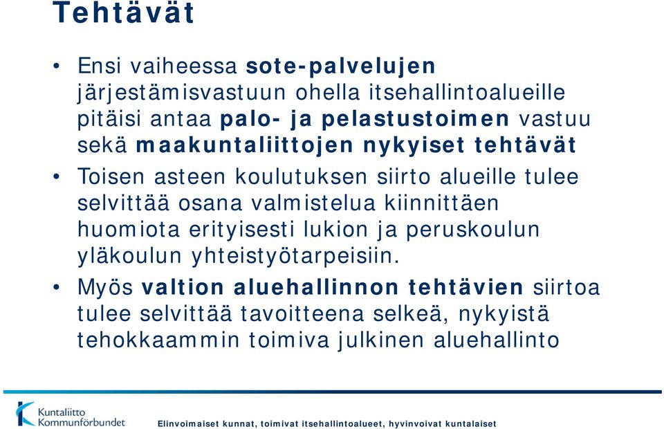 selvittää osana valmistelua kiinnittäen huomiota erityisesti lukion ja peruskoulun yläkoulun yhteistyötarpeisiin.