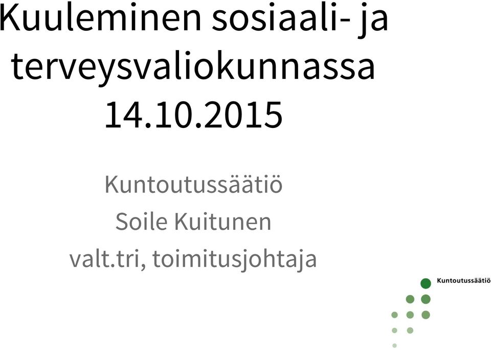 2015 Kuntoutussäätiö Soile