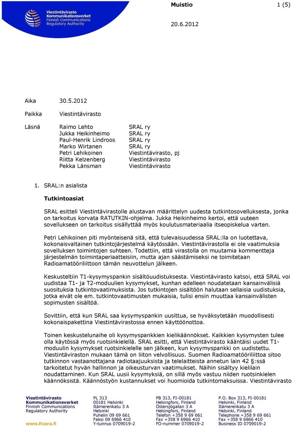 Jukka Heikinheimo kertoi, että uuteen sovellukseen on tarkoitus sisällyttää myös koulutusmateriaalia itseopiskelua varten.