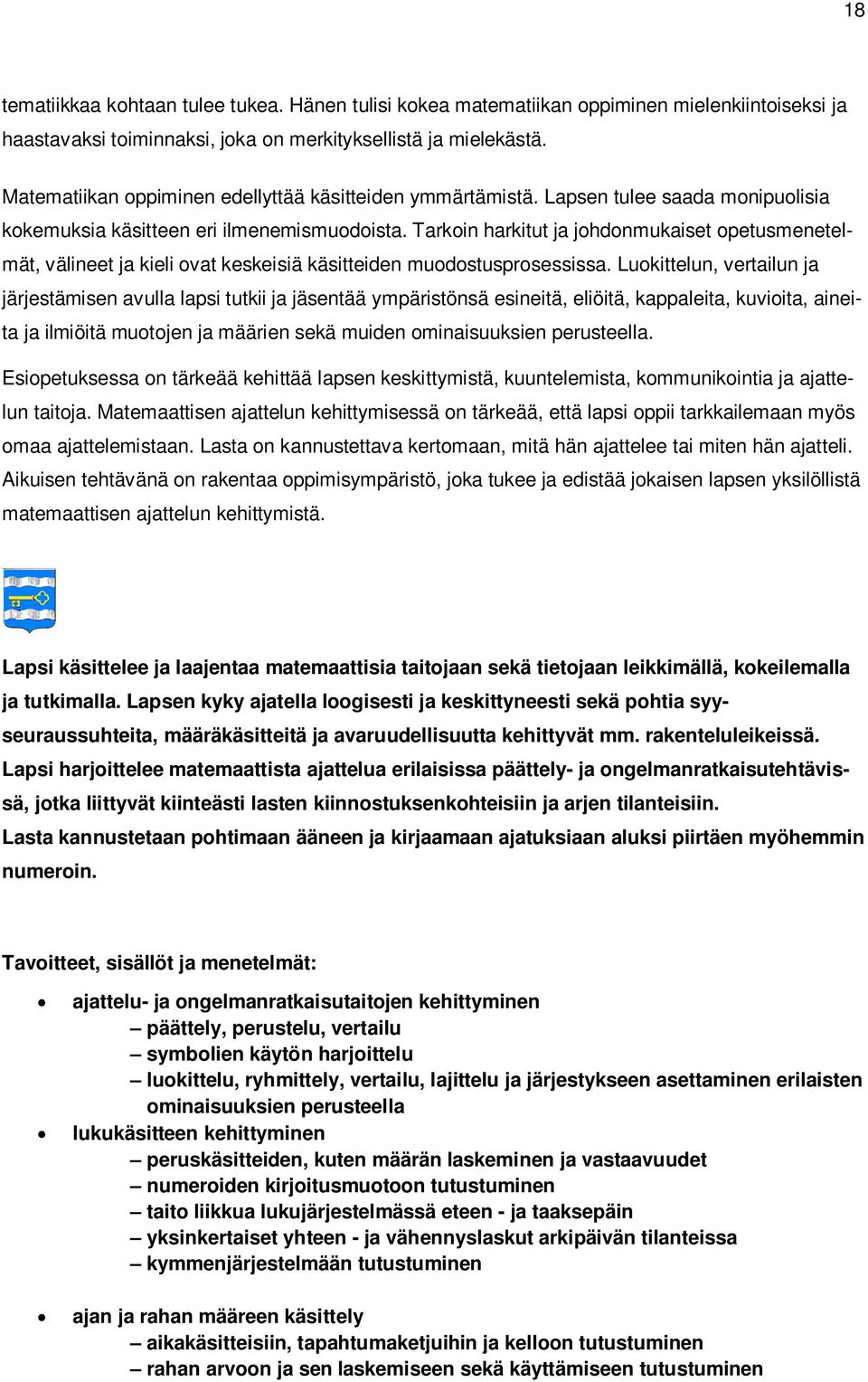 Tarkoin harkitut ja johdonmukaiset opetusmenetelmät, välineet ja kieli ovat keskeisiä käsitteiden muodostusprosessissa.