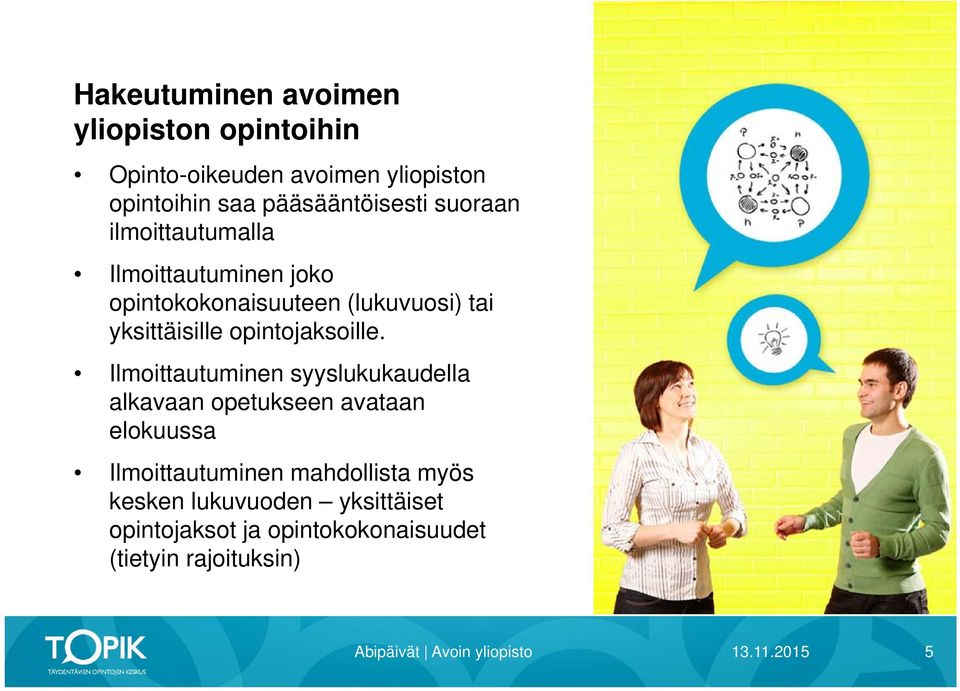 yksittäisille opintojaksoille.