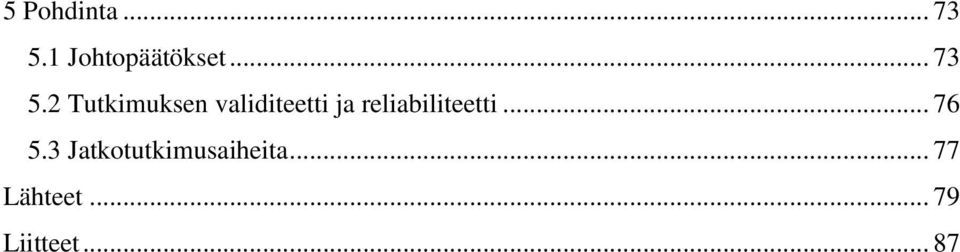 2 Tutkimuksen validiteetti ja