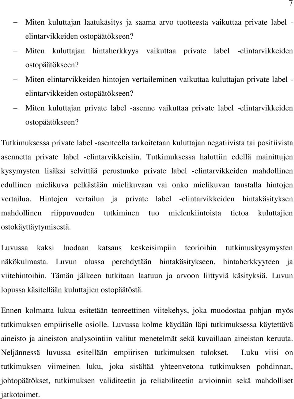 Miten elintarvikkeiden hintojen vertaileminen vaikuttaa kuluttajan private label - elintarvikkeiden ostopäätökseen?