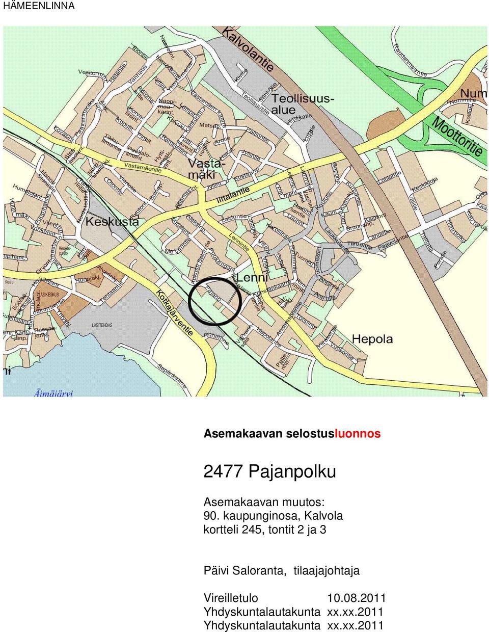 kaupunginosa, Kalvola kortteli 245, tontit 2 ja 3 Päivi