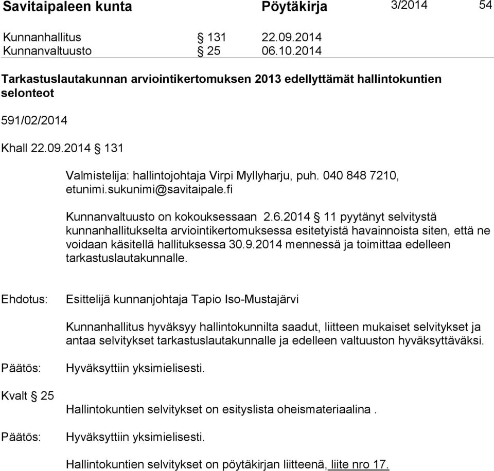 sukunimi@savitaipale.fi Kunnanvaltuusto on kokouksessaan 2.6.