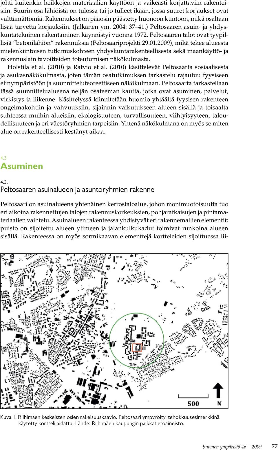 Peltosaaren talot ovat tyypillisiä betonilähiön rakennuksia (Peltosaariprojekti 29.01.