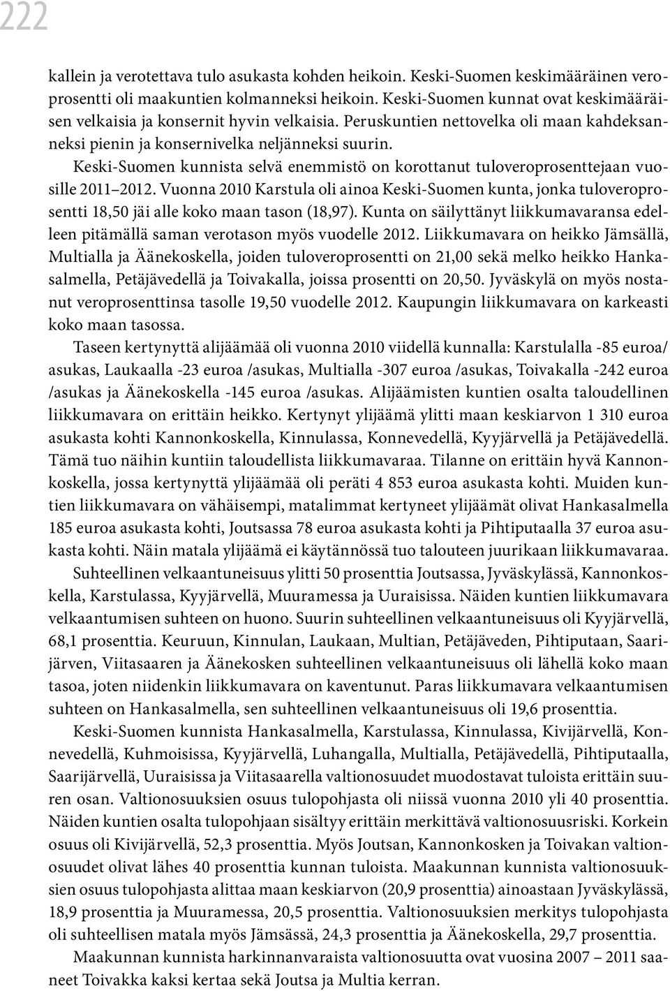 Keski-Suomen kunnista selvä enemmistö on korottanut tuloveroprosenttejaan vuosille 2011 2012.