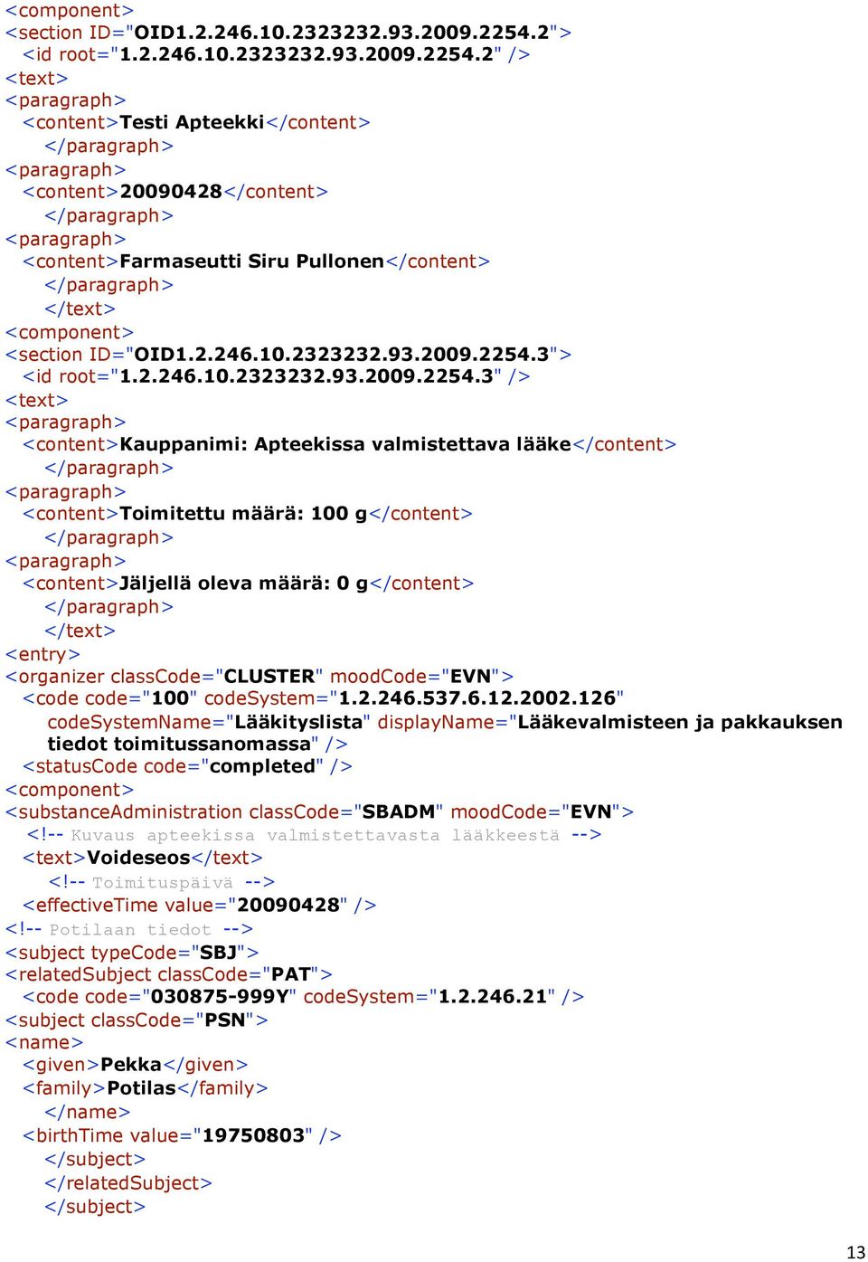 2" /> <text> <paragraph> <content>testi Apteekki</content> </paragraph> <paragraph> <content>20090428</content> </paragraph> <paragraph> <content>farmaseutti Siru Pullonen</content> </paragraph>
