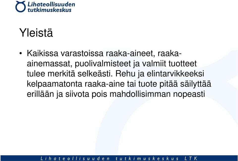 Rehu ja elintarvikkeeksi kelpaamatonta raaka-aine tai tuote