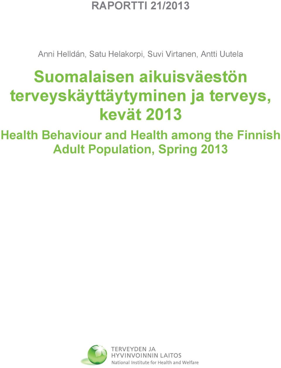 terveyskäyttäytyminen ja terveys, kevät 2013 Health