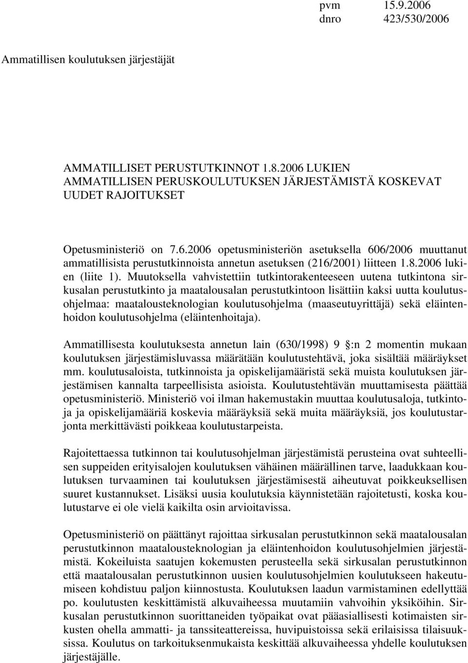 8.2006 lukien (liite 1).