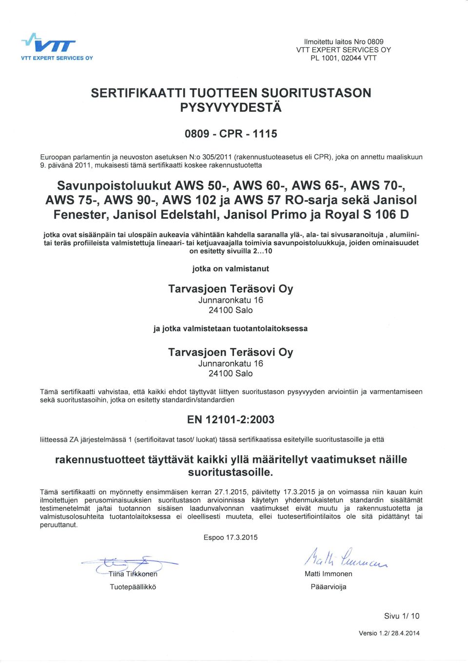 pävänä 20'l 1, mukses ämä serk kskee rkennusue Svunpsluuku AWS 50, AWS 60, AWS 65, AWS 7, AWS 75, AWS 90, AWS 102 j AWS 57 Rsrj sekä nsl eneser, nsl delshl, nsl Prm j Ryl S 106 D jk v ssäänpän ulspän