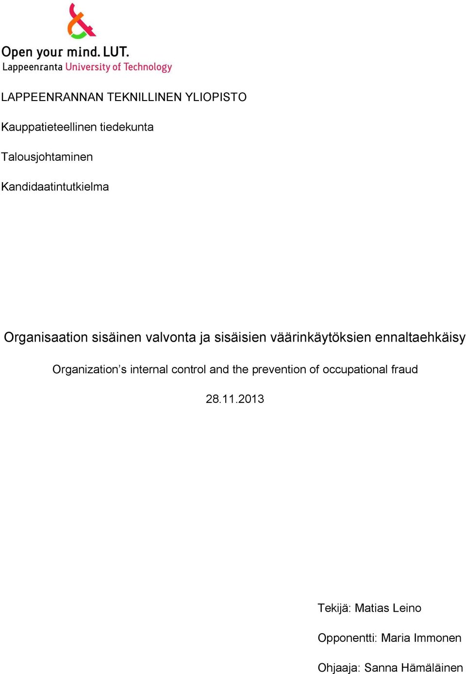 ennaltaehkäisy Organization s internal control and the prevention of occupational