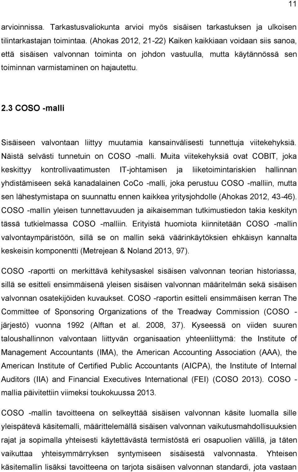 Näistä selvästi tunnetuin on COSO -malli.