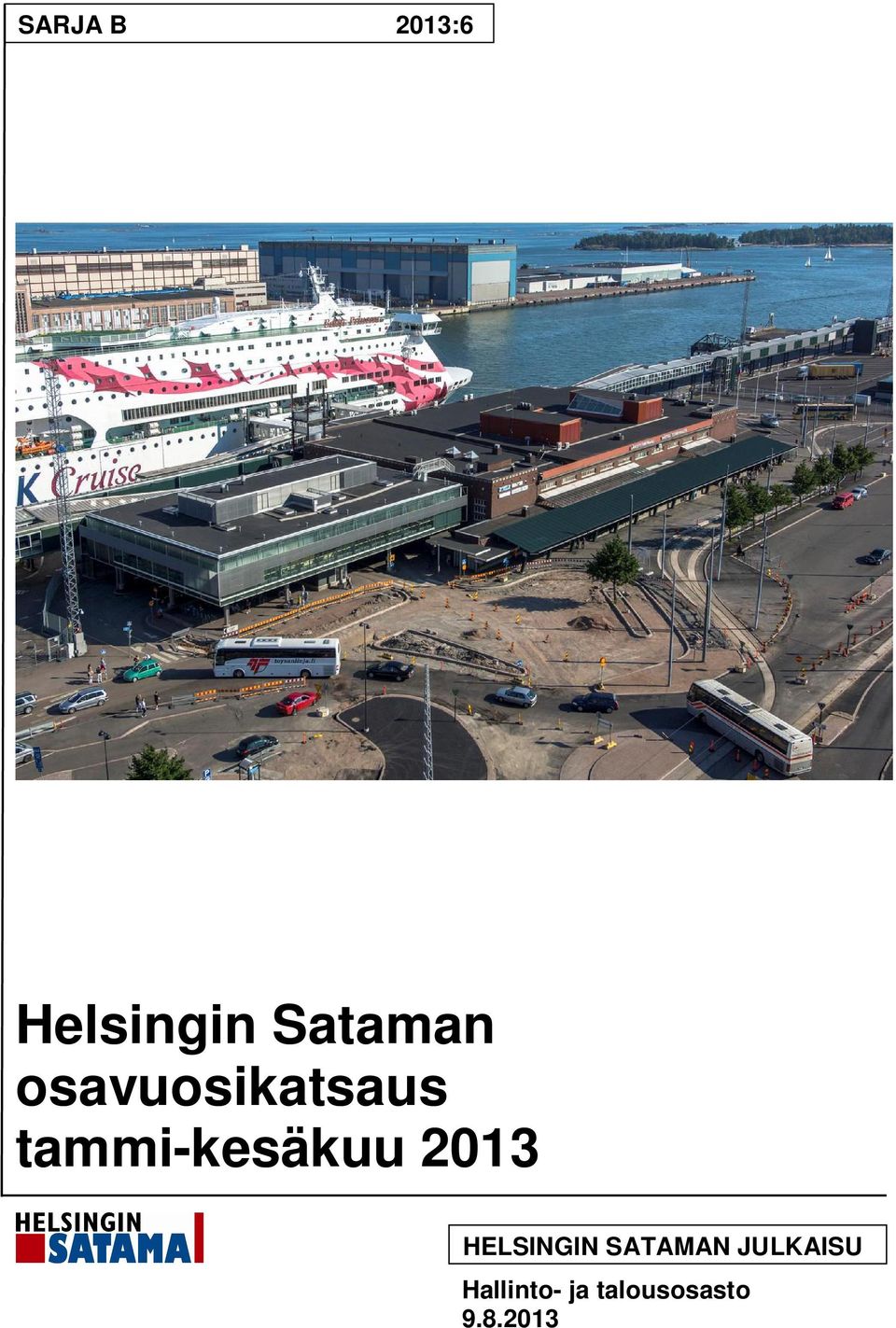 2013 HELSINGIN SATAMAN JULKAISU