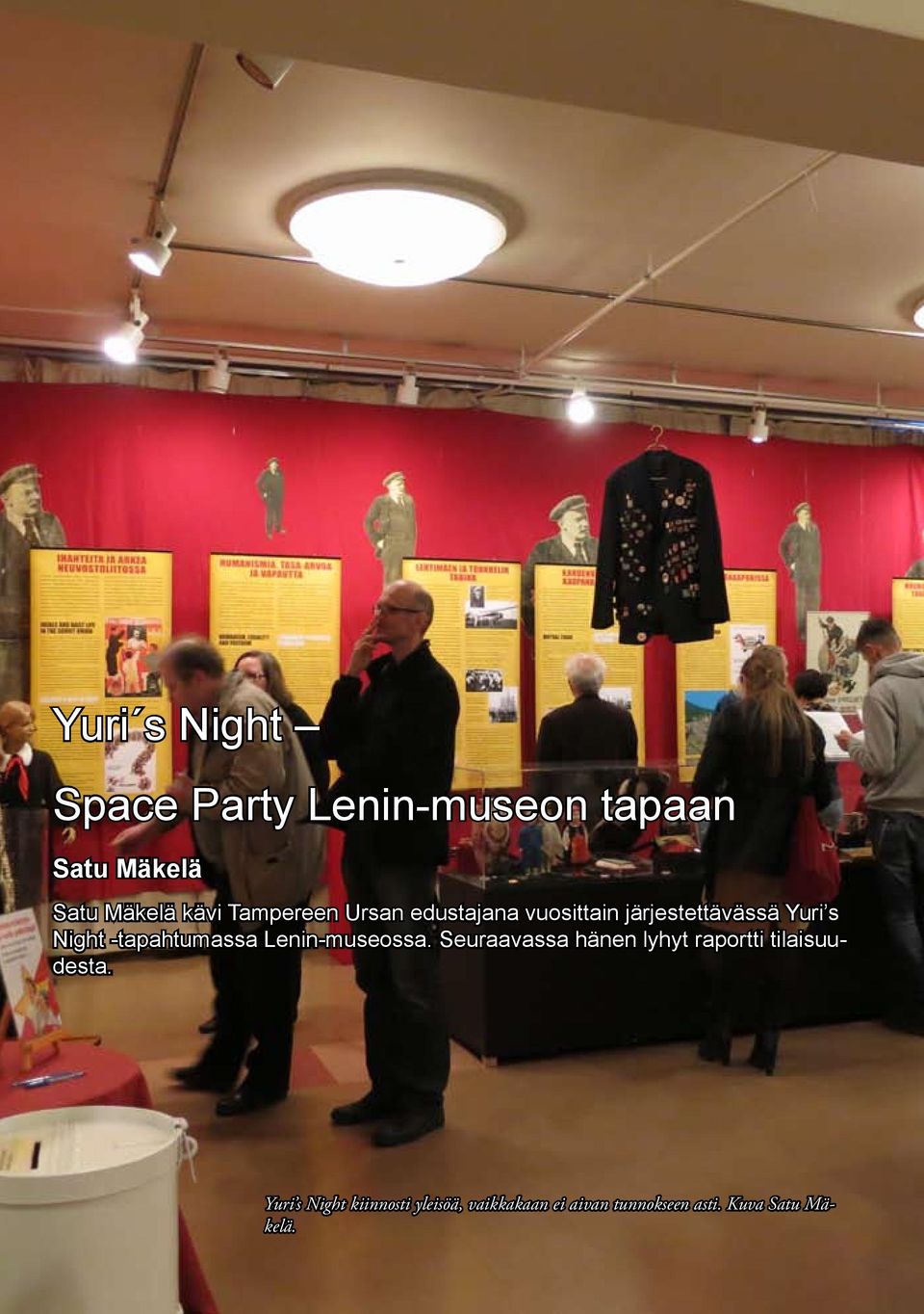 -tapahtumassa Lenin-museossa. Seuraavassa hänen lyhyt raportti tilaisuudesta.